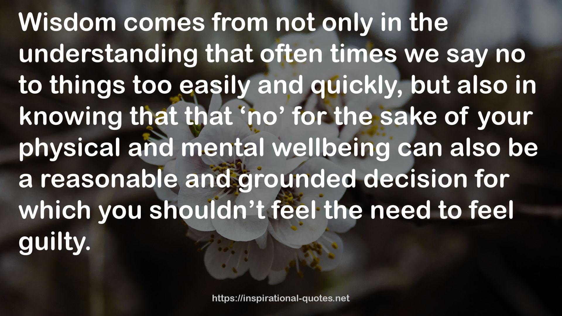 your physical and mental wellbeing  QUOTES