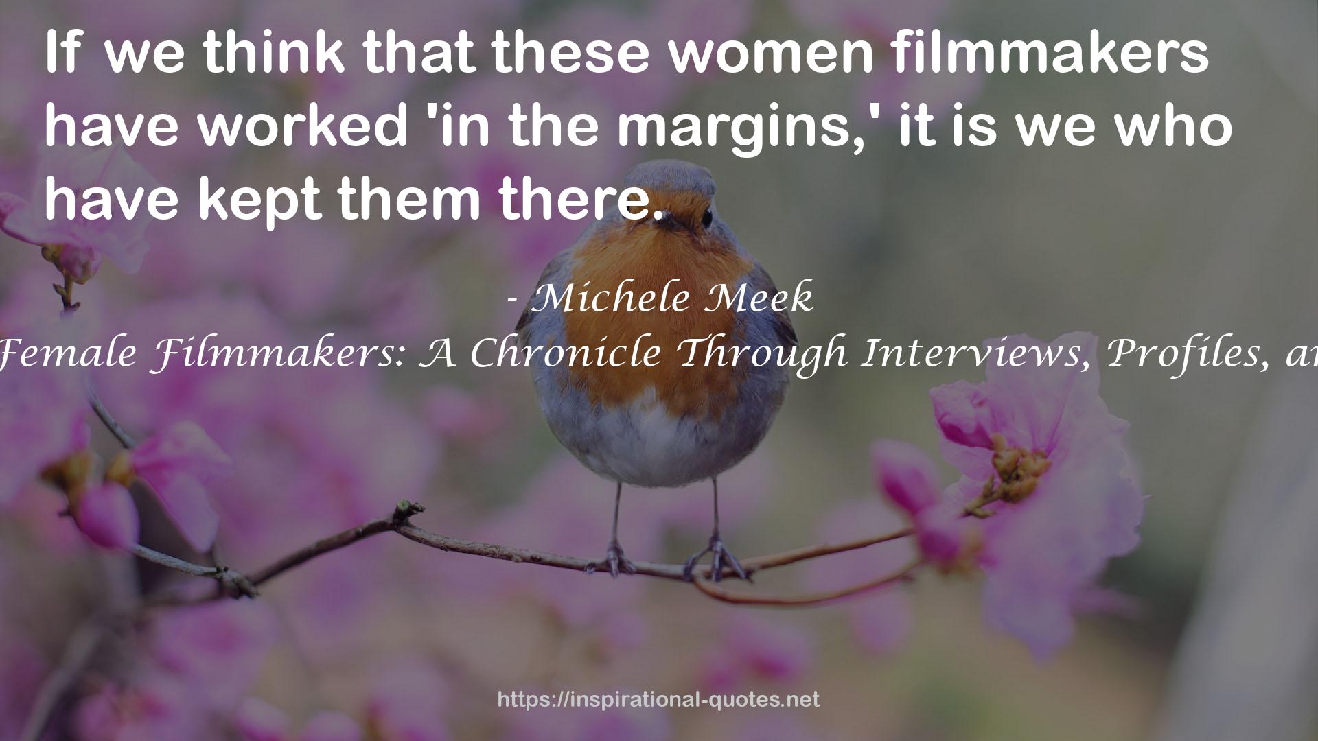 Independent Female Filmmakers: A Chronicle Through Interviews, Profiles, and Manifestos QUOTES