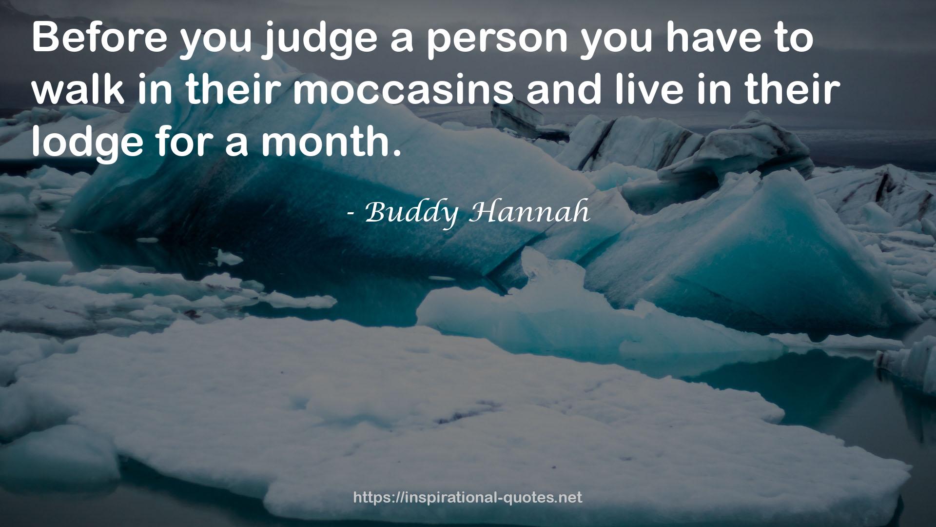 Buddy Hannah QUOTES