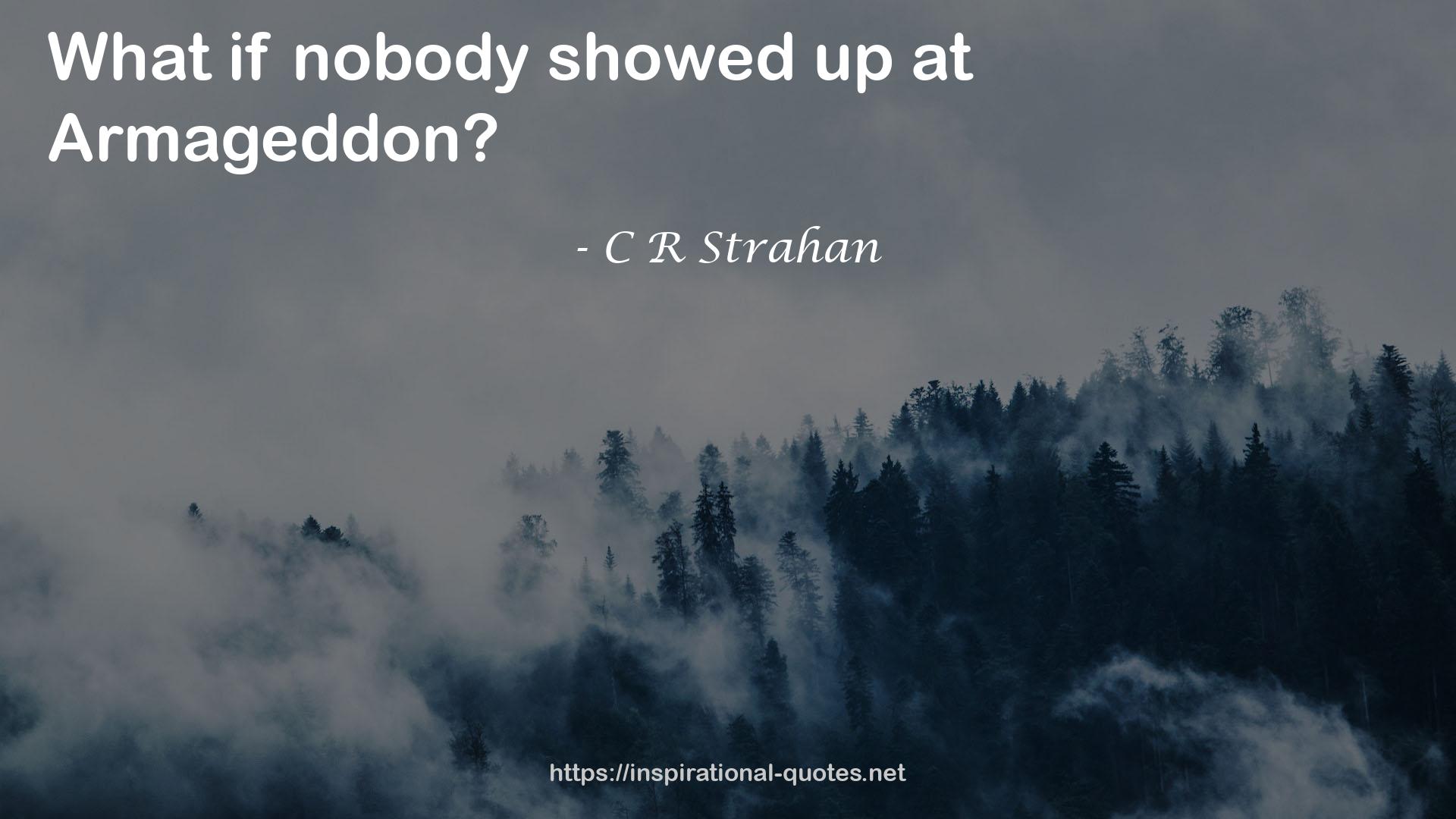 C R Strahan QUOTES