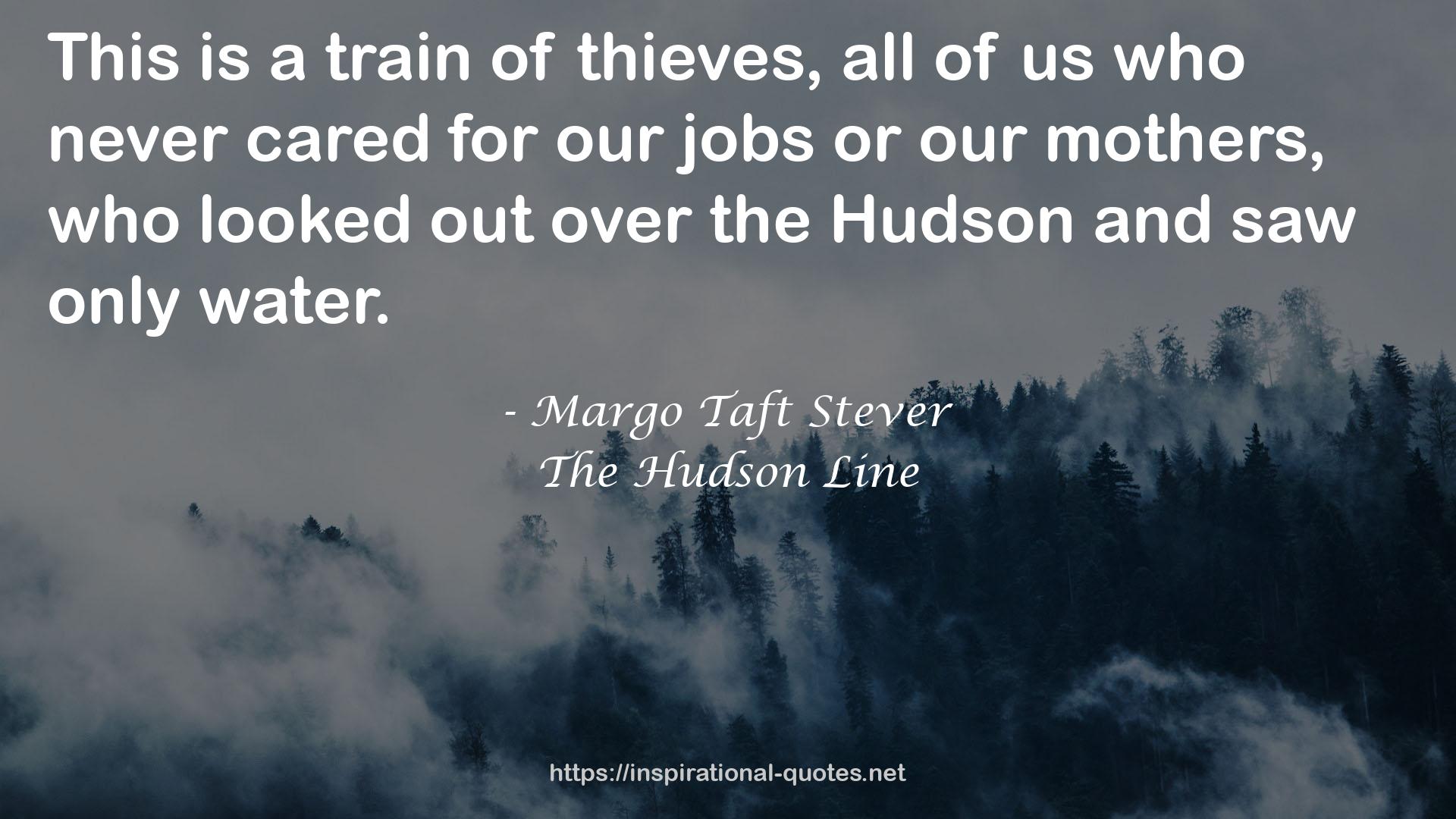 The Hudson Line QUOTES