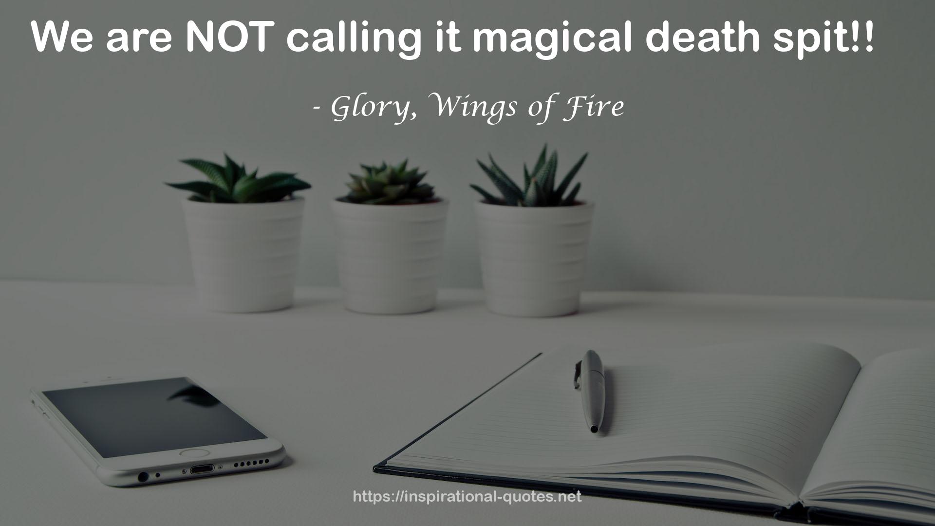 Glory, Wings of Fire QUOTES