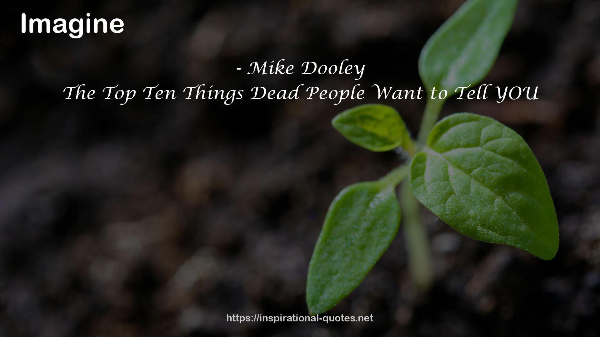 The Top Ten Things Dead People Want to Tell YOU QUOTES