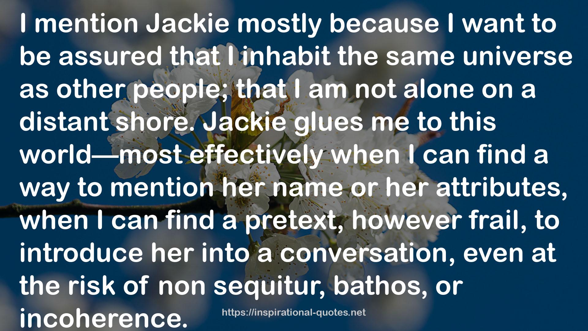 Jackie Under My Skin: Interpreting an Icon QUOTES