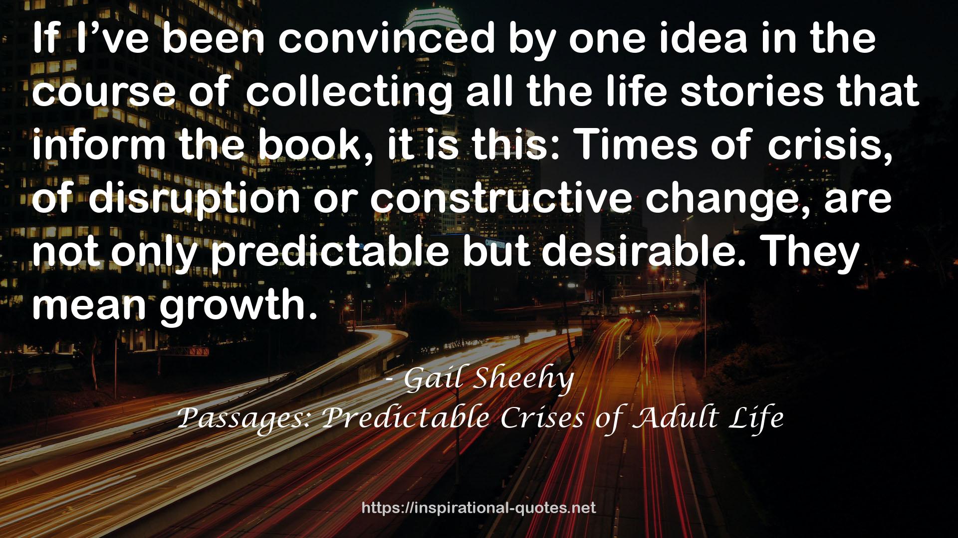Passages: Predictable Crises of Adult Life QUOTES