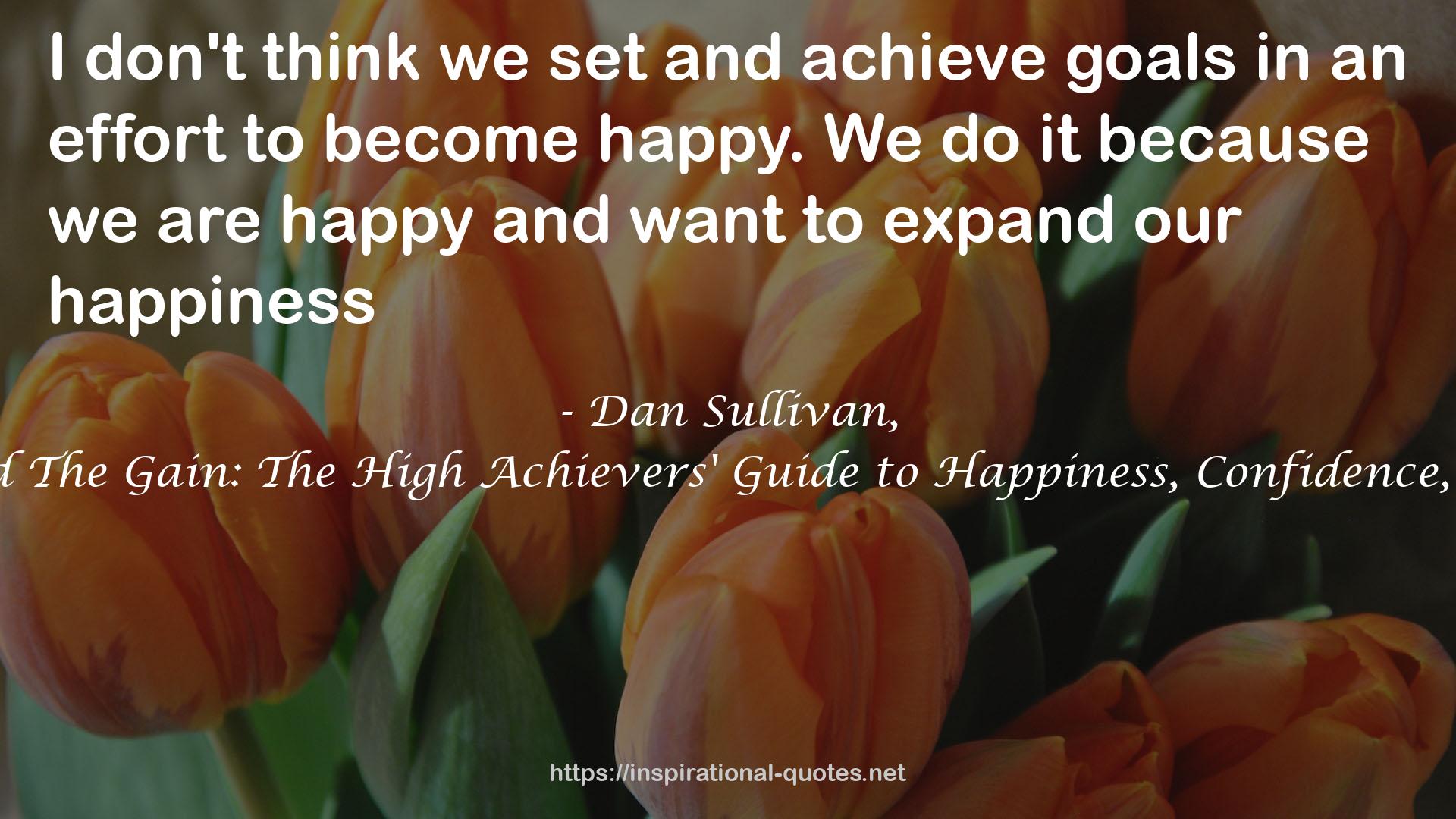 Dan Sullivan, QUOTES