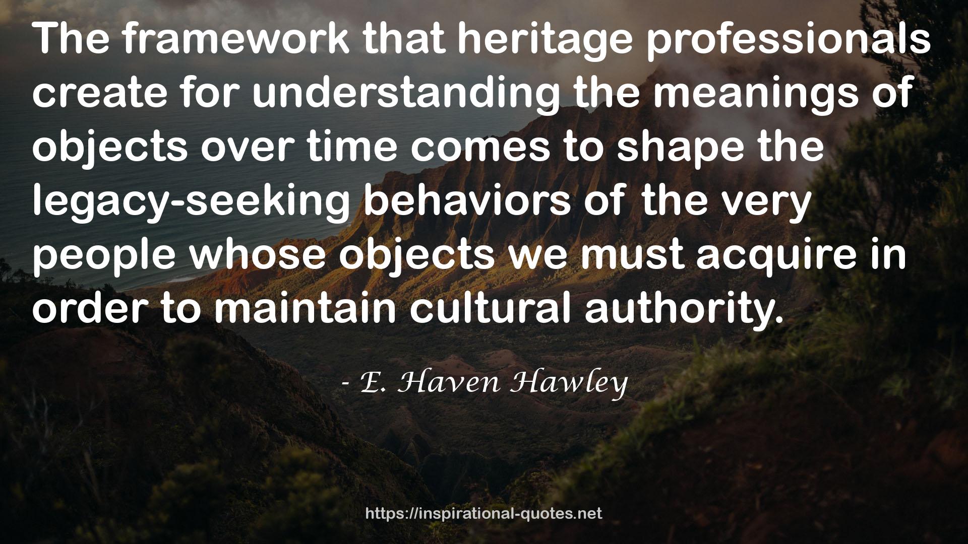 E. Haven Hawley QUOTES