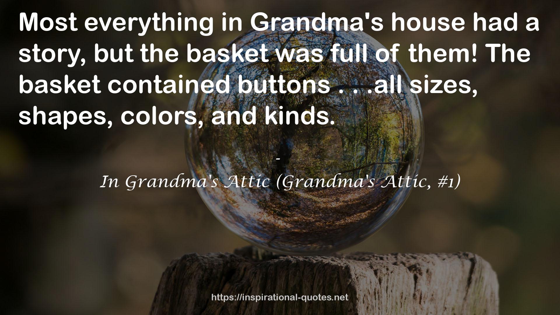 In Grandma's Attic (Grandma's Attic, #1) QUOTES
