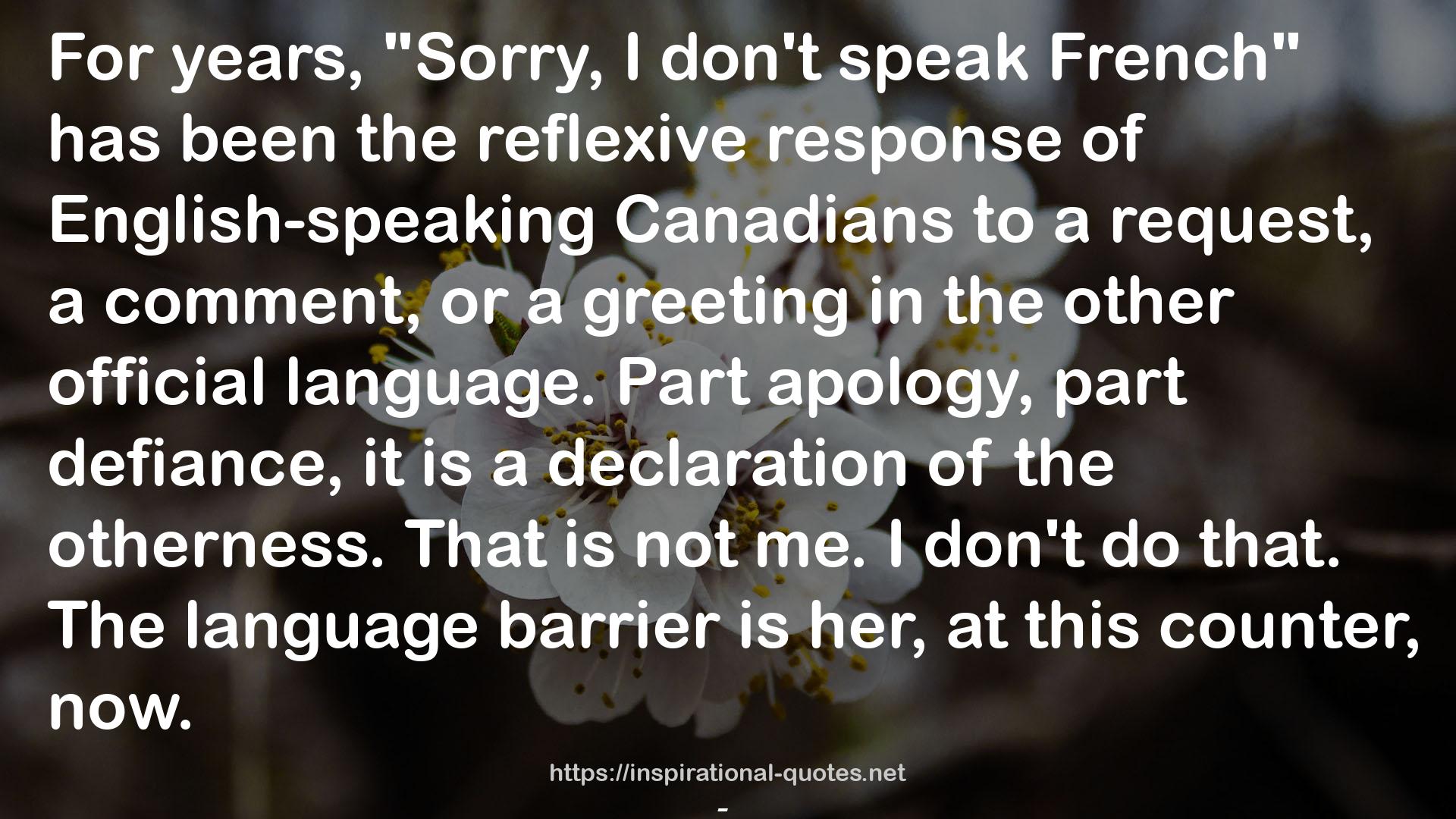 Sorry, I Don't Speak French: Confronting the Canadian Crisis That Won't Go Away QUOTES