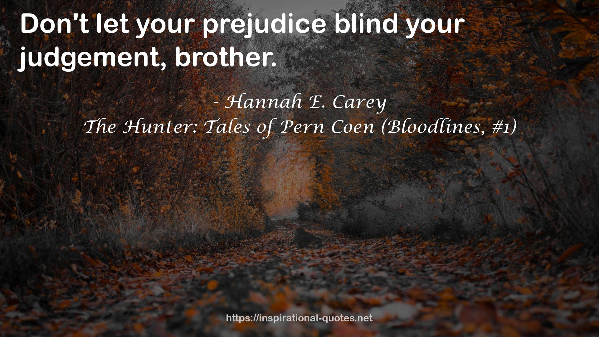 The Hunter: Tales of Pern Coen (Bloodlines, #1) QUOTES