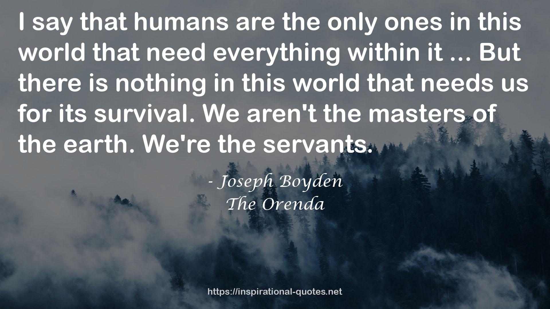 The Orenda QUOTES