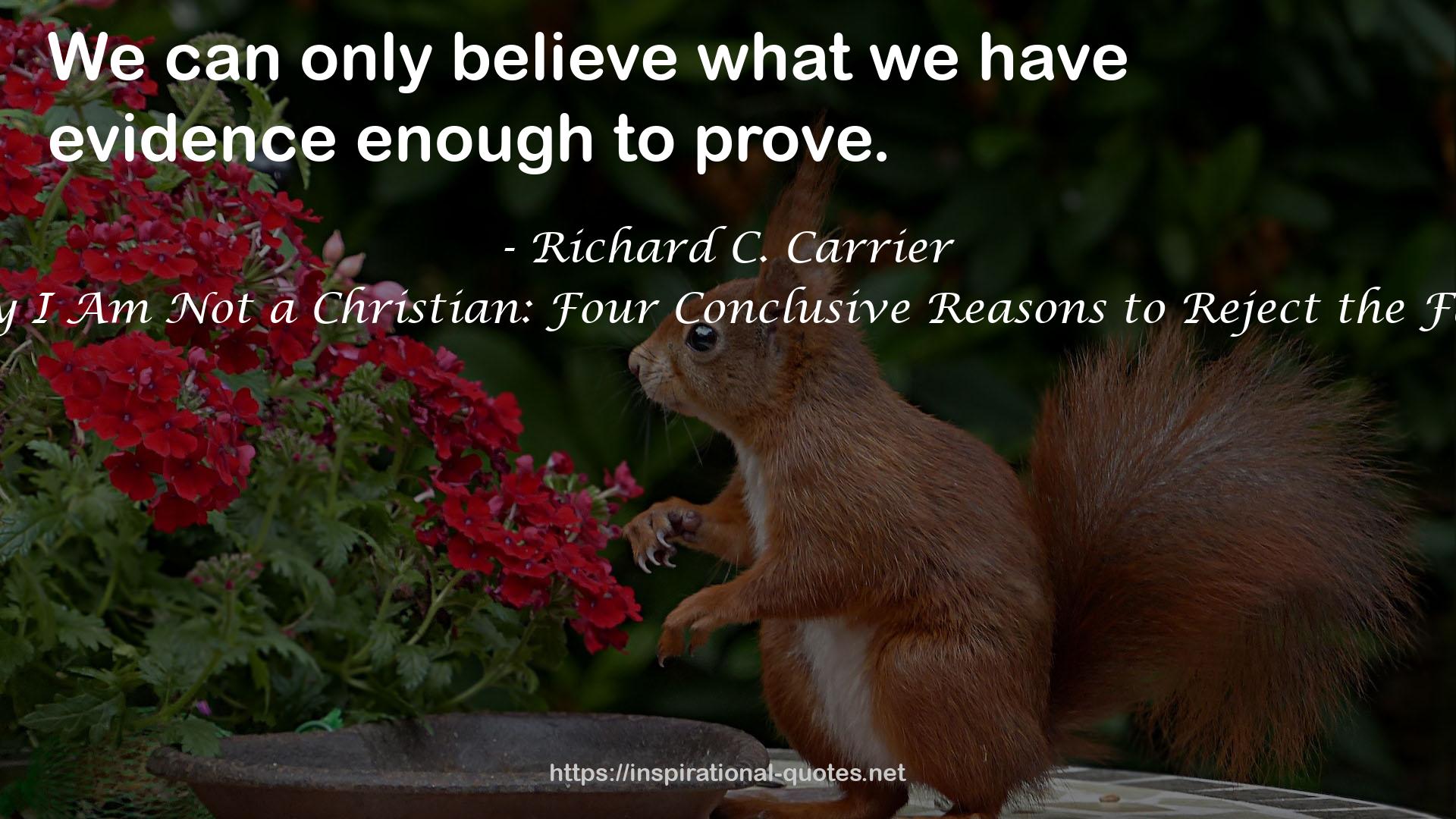 Why I Am Not a Christian: Four Conclusive Reasons to Reject the Faith QUOTES