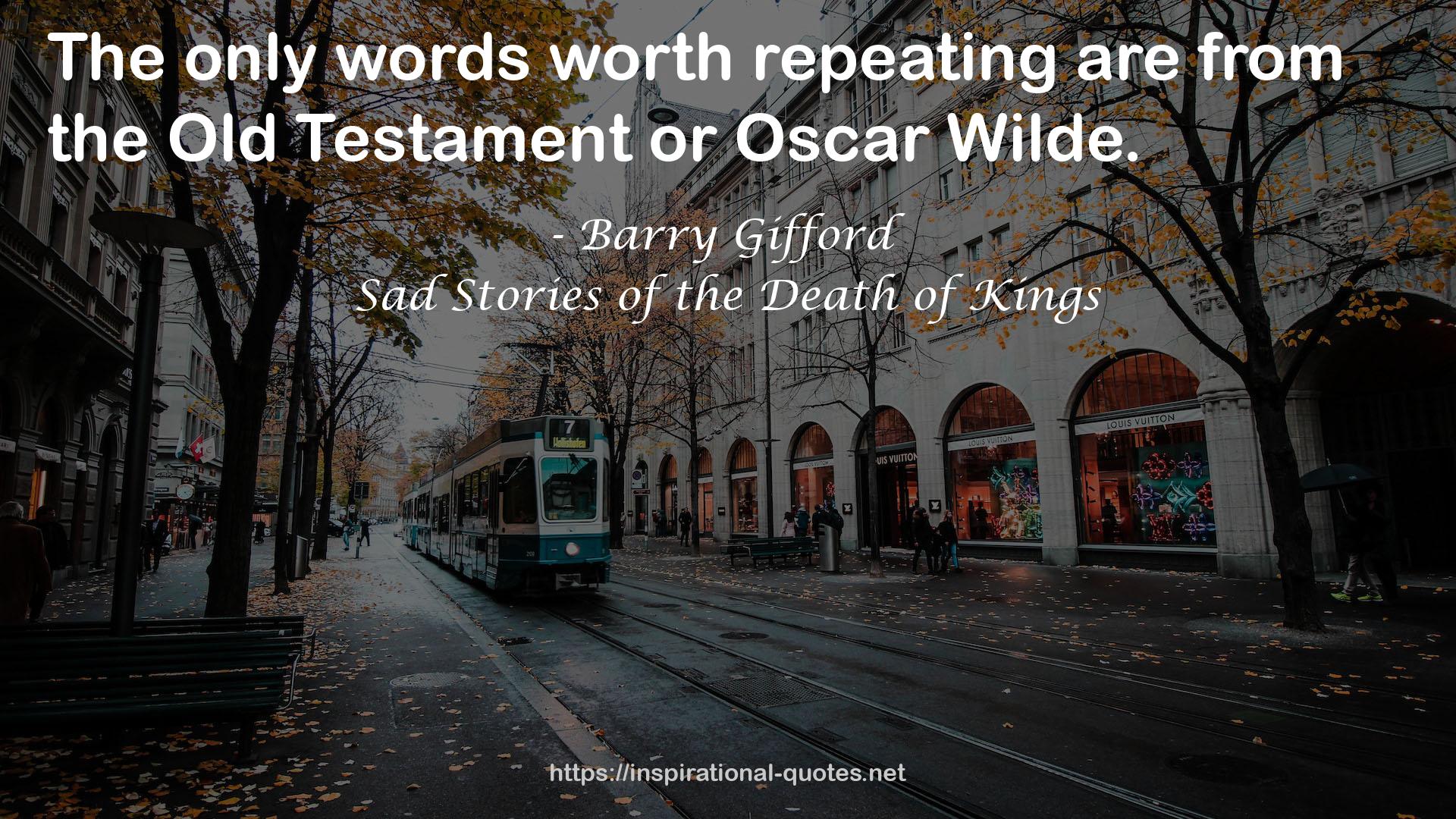 Sad Stories of the Death of Kings QUOTES