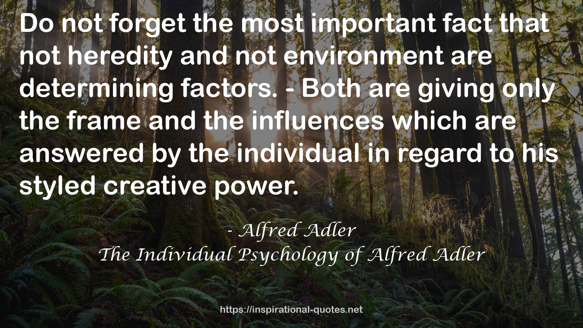 The Individual Psychology of Alfred Adler QUOTES