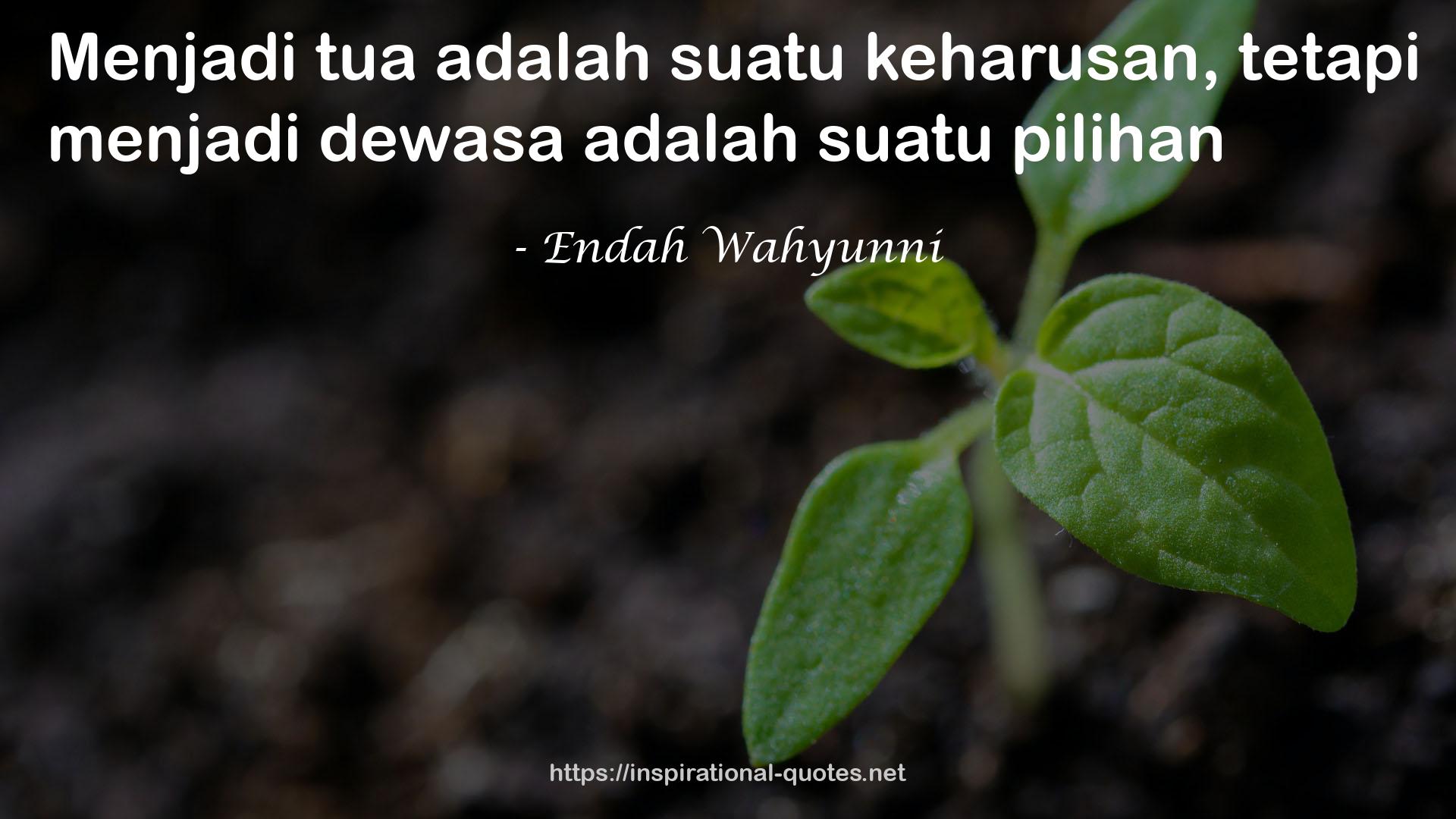 Endah Wahyunni QUOTES