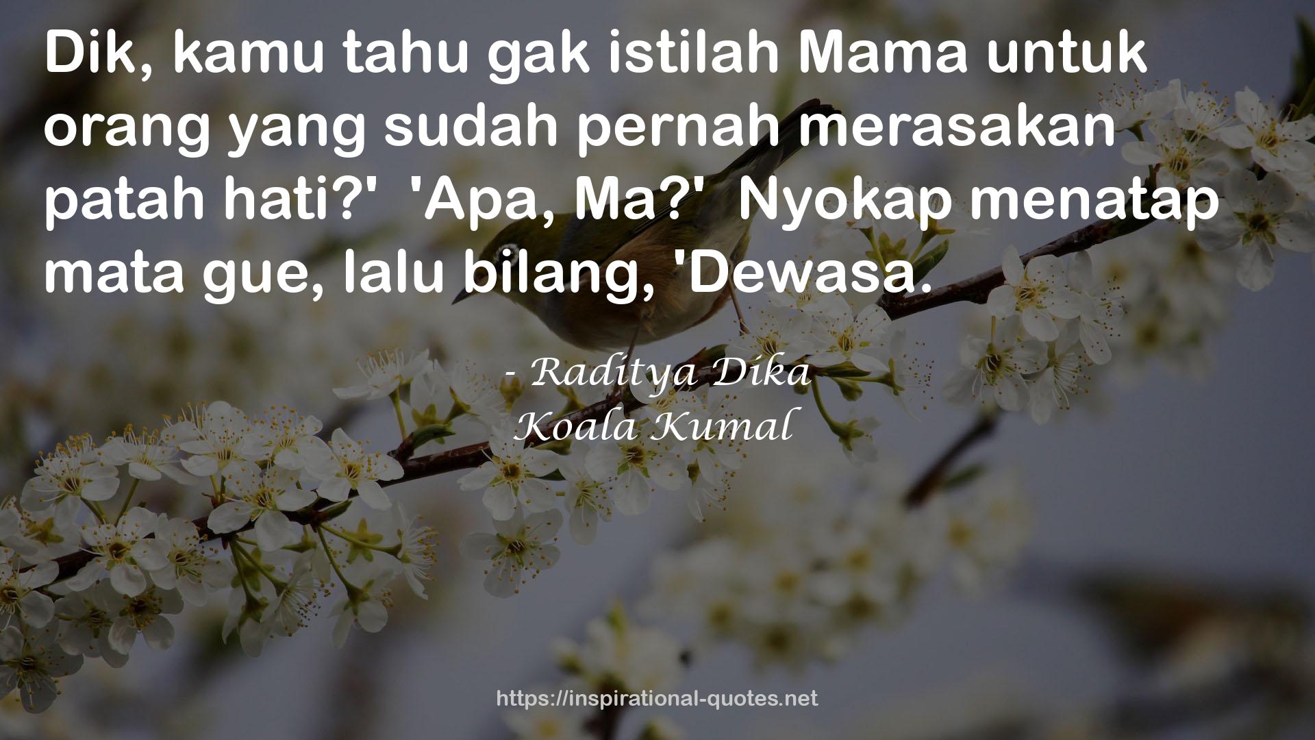 Koala Kumal QUOTES