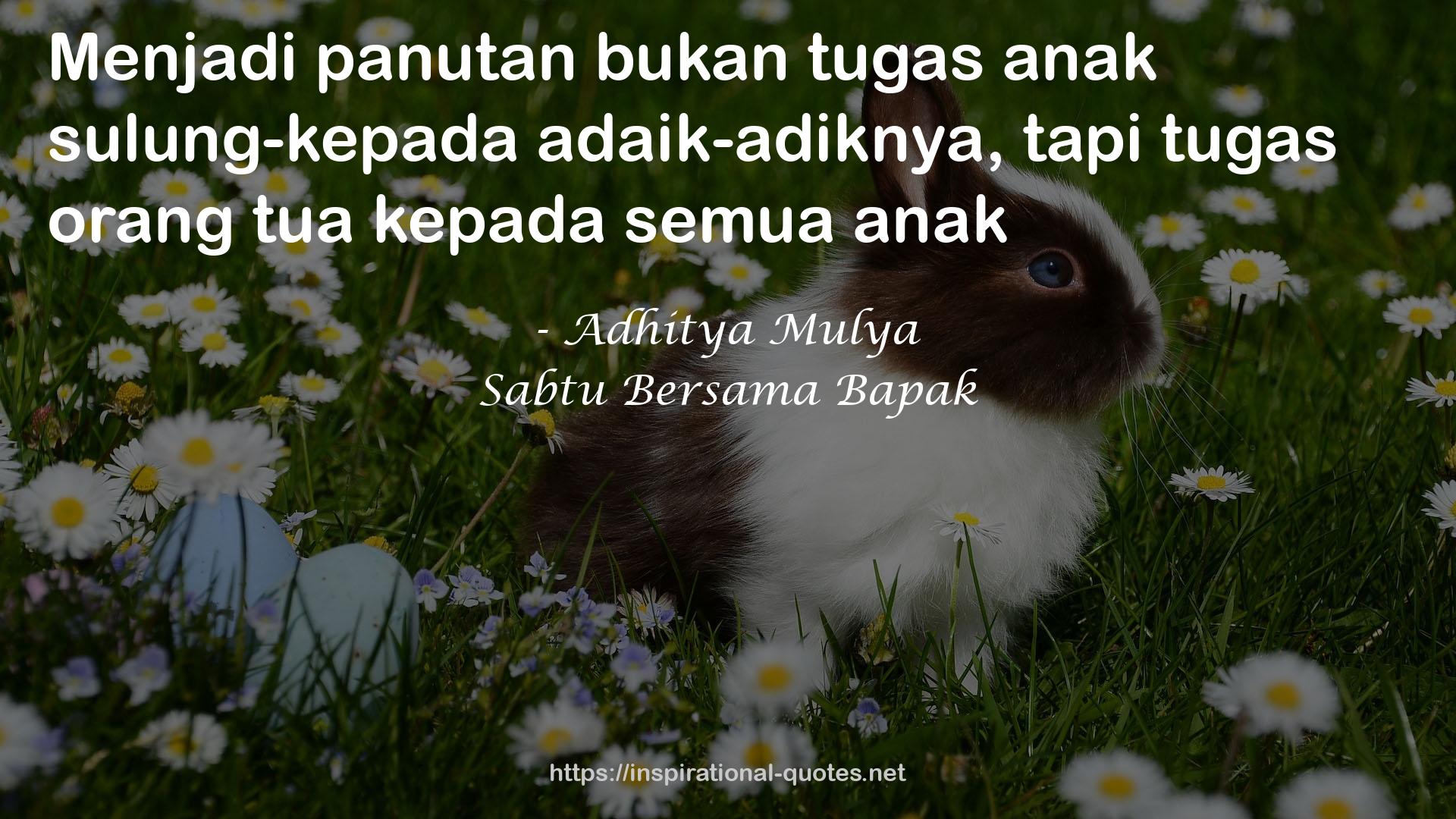 Sabtu Bersama Bapak QUOTES