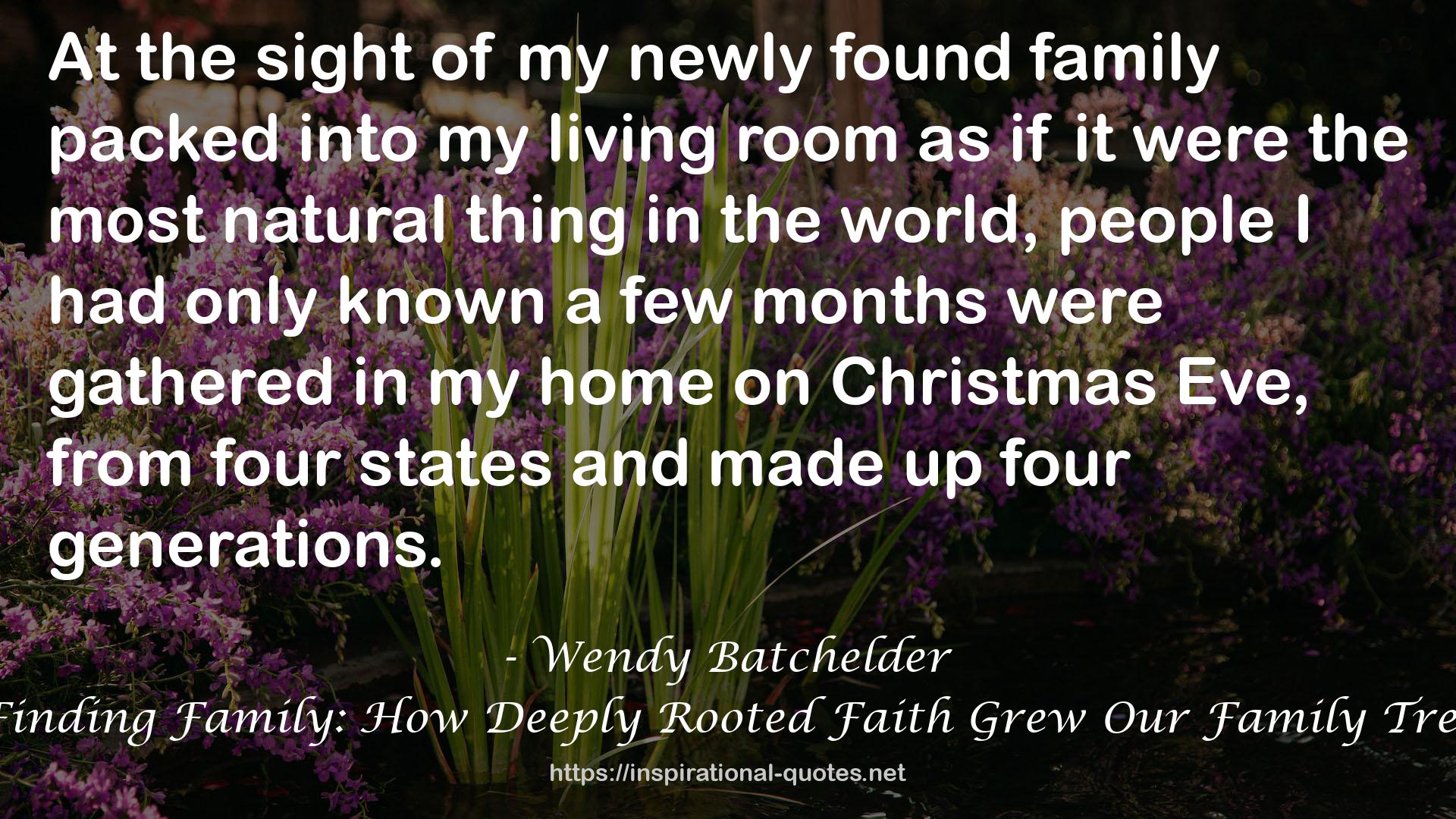 Finding Family: How Deeply Rooted Faith Grew Our Family Tree QUOTES