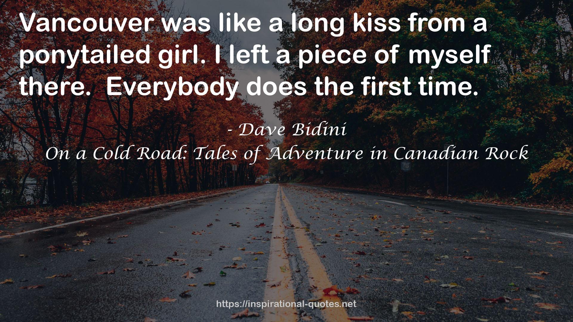 On a Cold Road: Tales of Adventure in Canadian Rock QUOTES