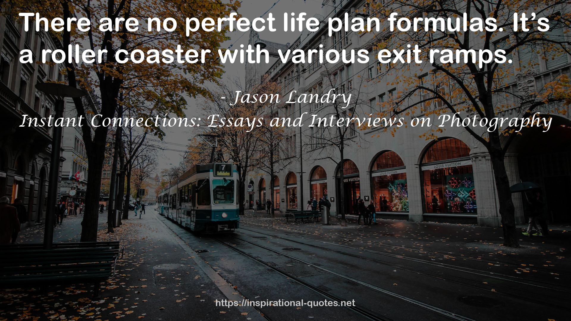 Instant Connections: Essays and Interviews on Photography QUOTES