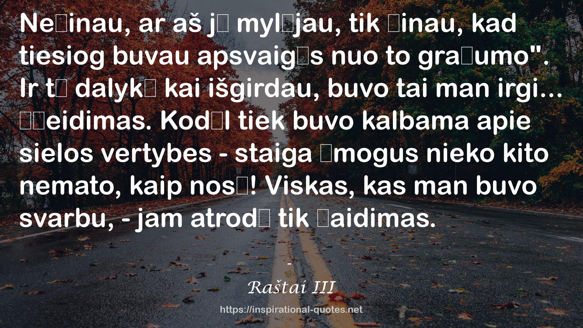 Raštai III QUOTES