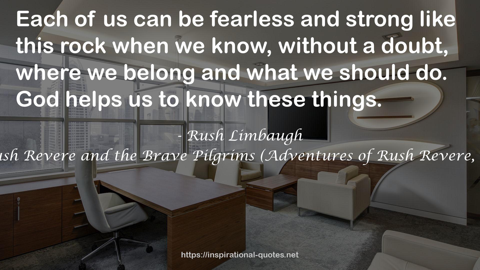 Rush Revere and the Brave Pilgrims (Adventures of Rush Revere, #1) QUOTES