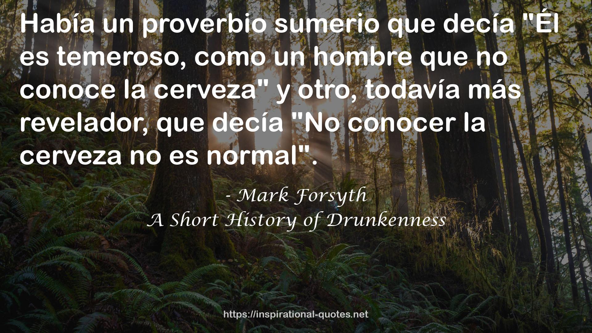 A Short History of Drunkenness QUOTES