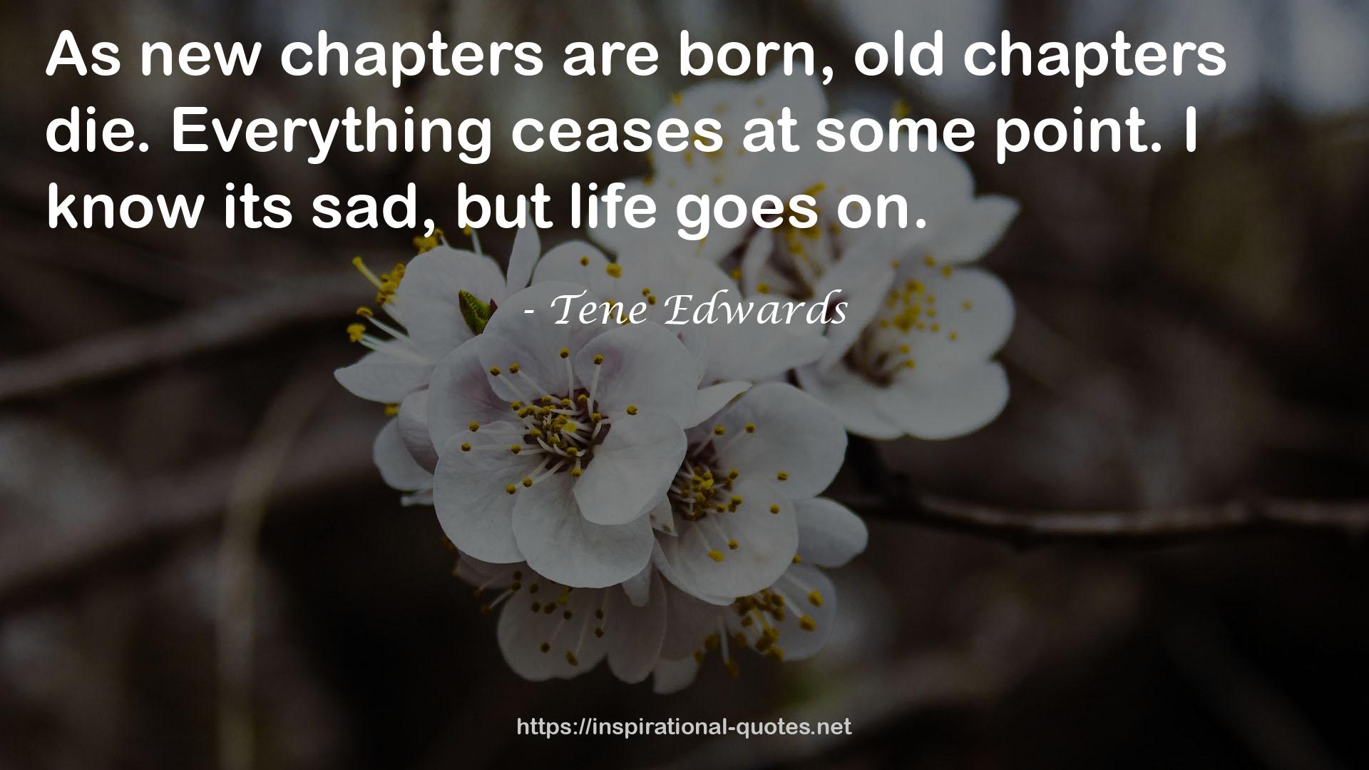 Tene Edwards QUOTES