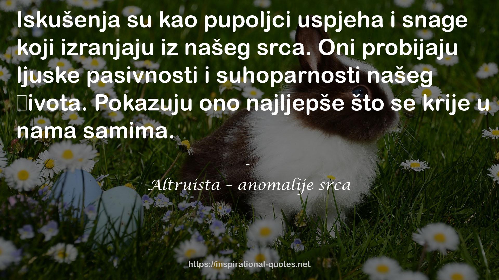 Altruista – anomalije srca QUOTES