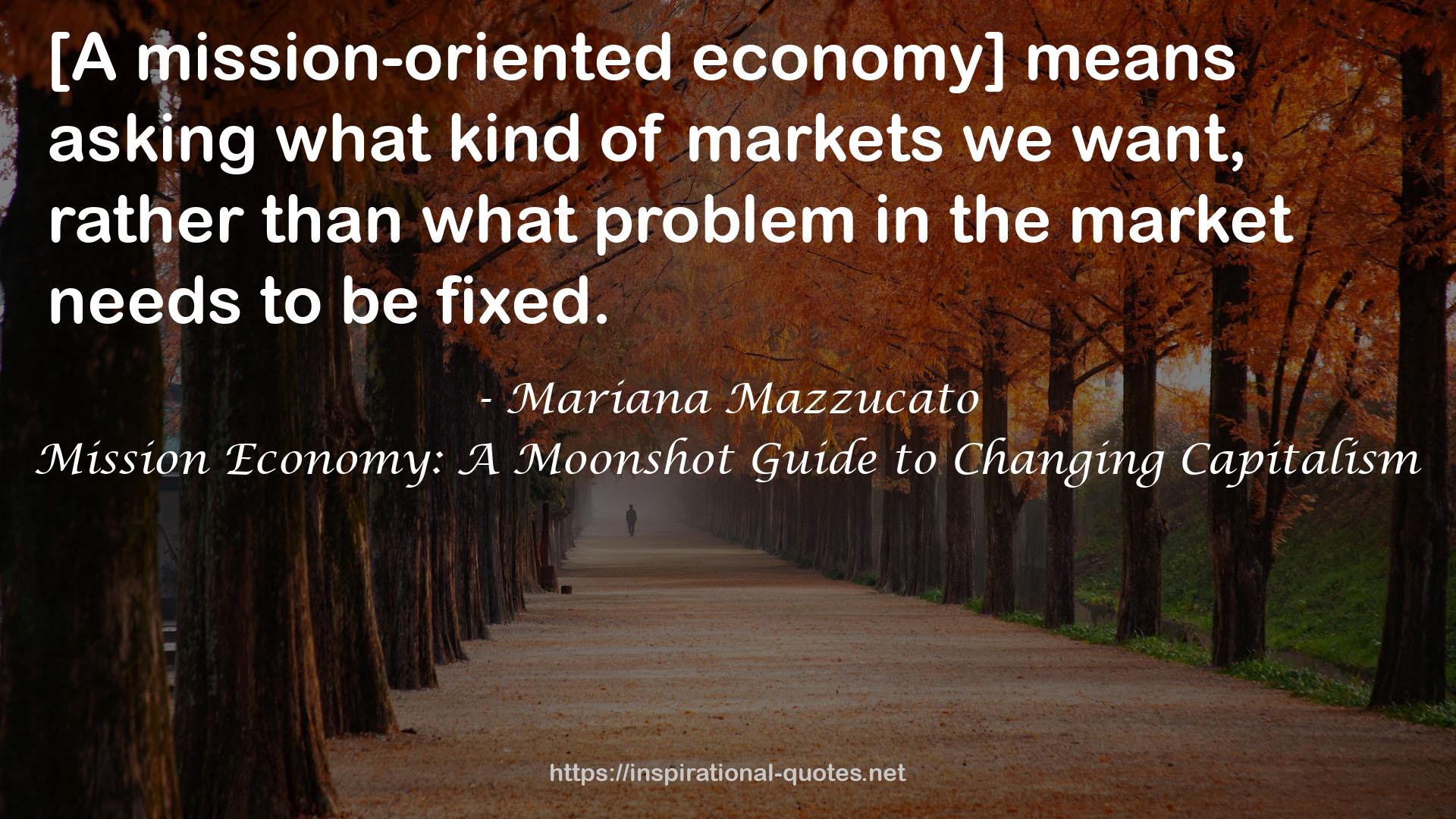 Mission Economy: A Moonshot Guide to Changing Capitalism QUOTES