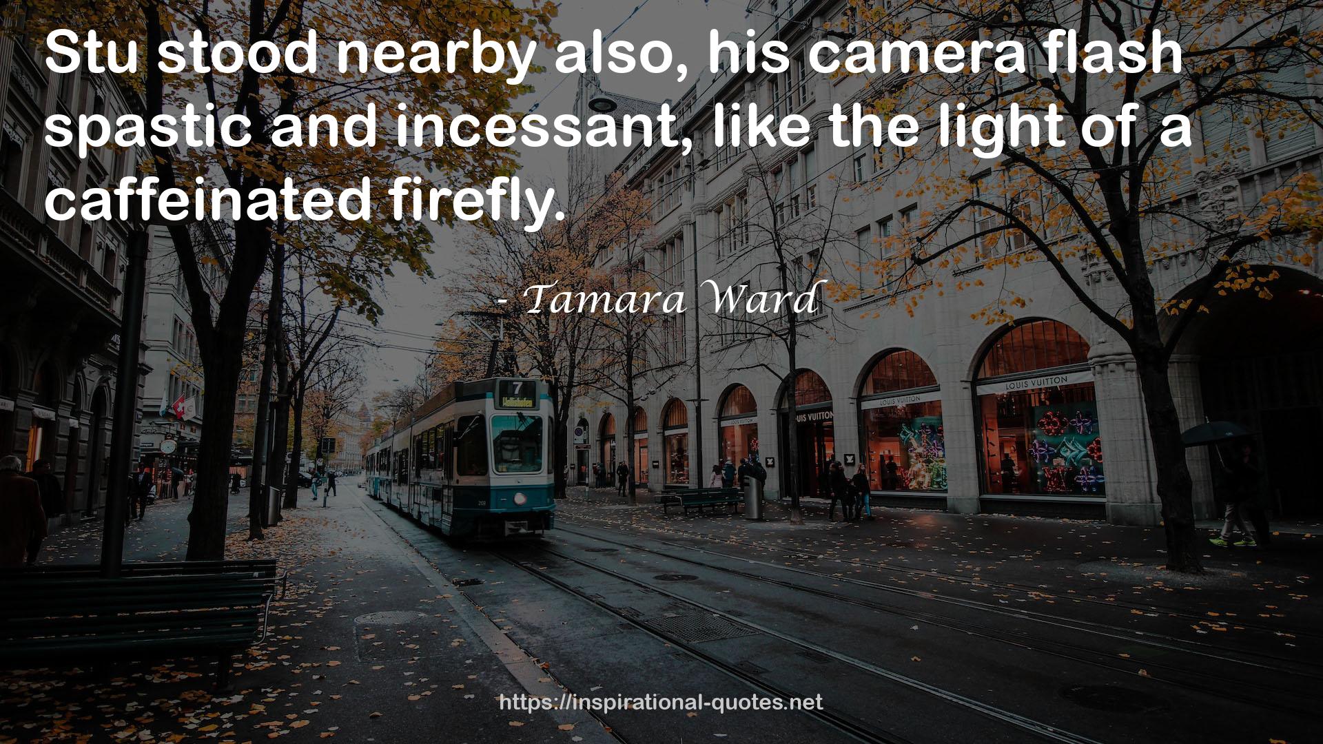 Tamara Ward QUOTES