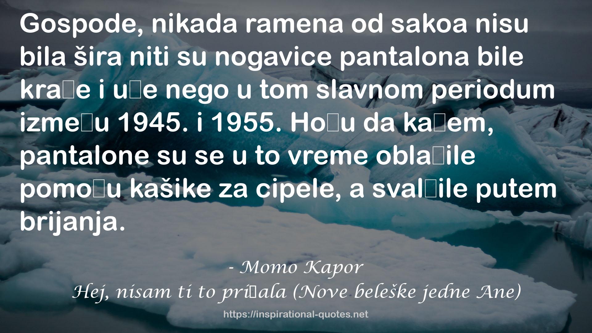 Hej, nisam ti to pričala (Nove beleške jedne Ane) QUOTES