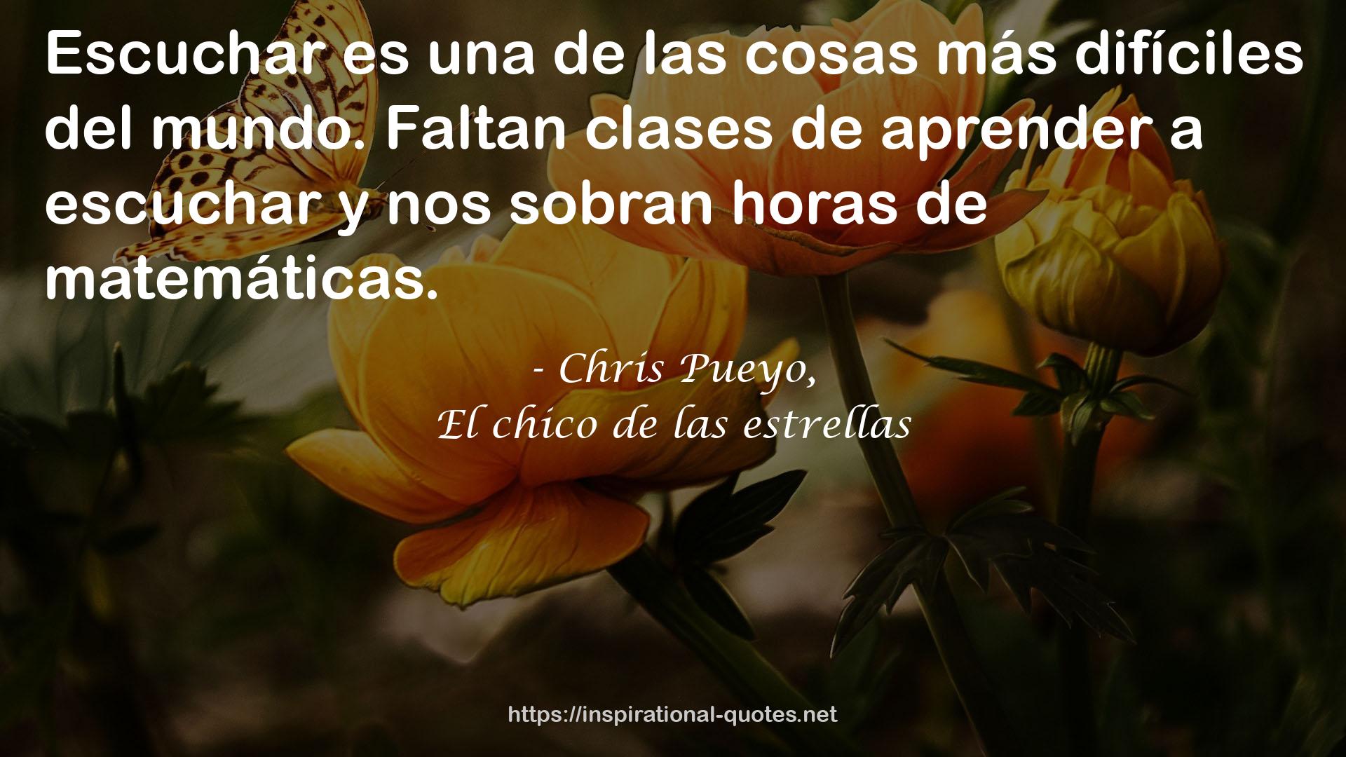 Chris Pueyo, QUOTES