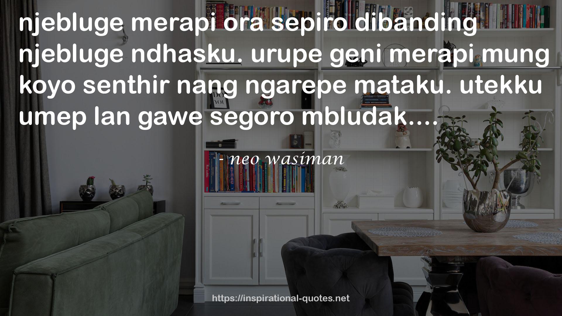 neo wasiman QUOTES