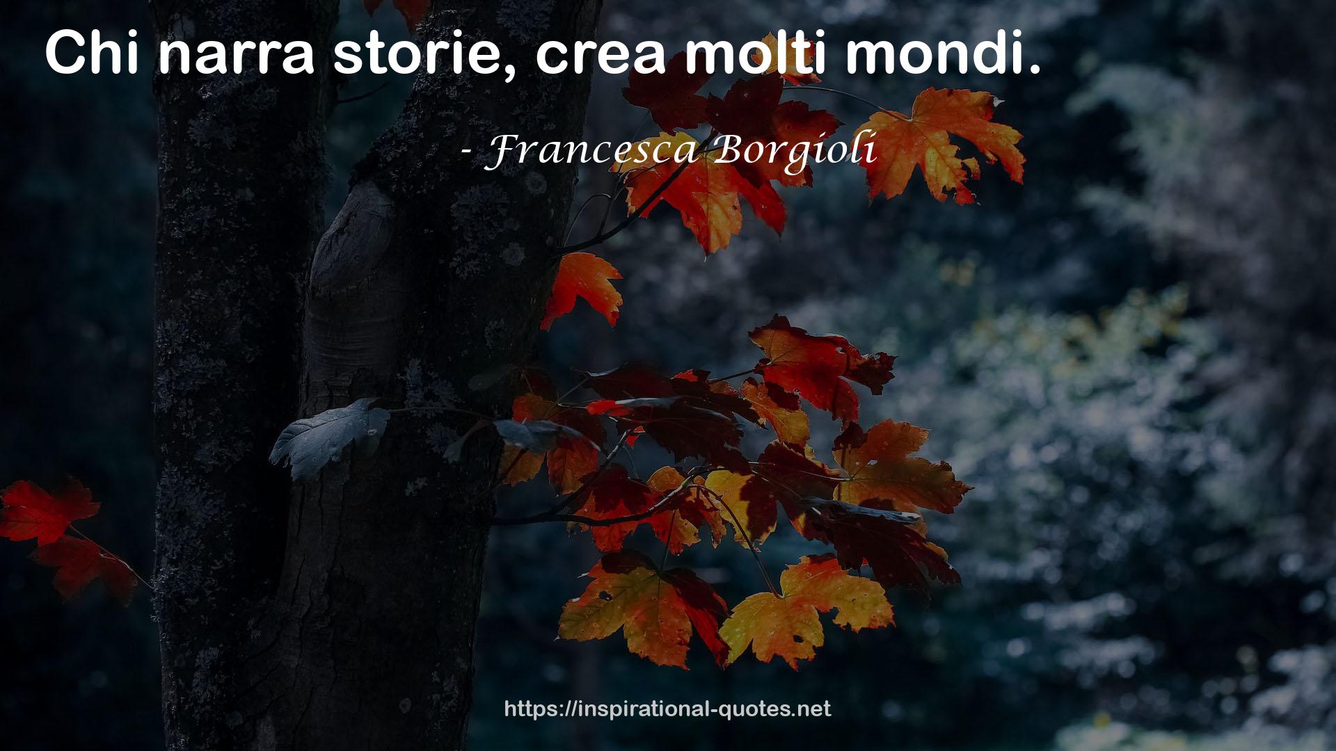 Francesca Borgioli QUOTES