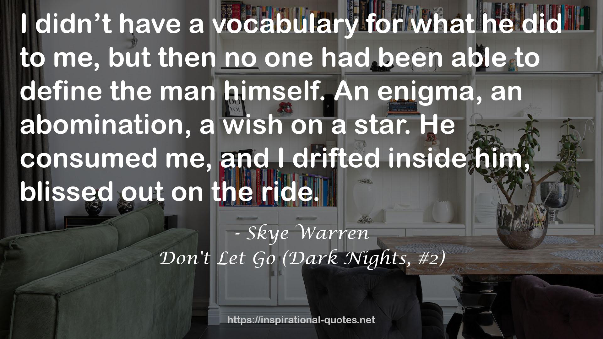 Don't Let Go (Dark Nights, #2) QUOTES