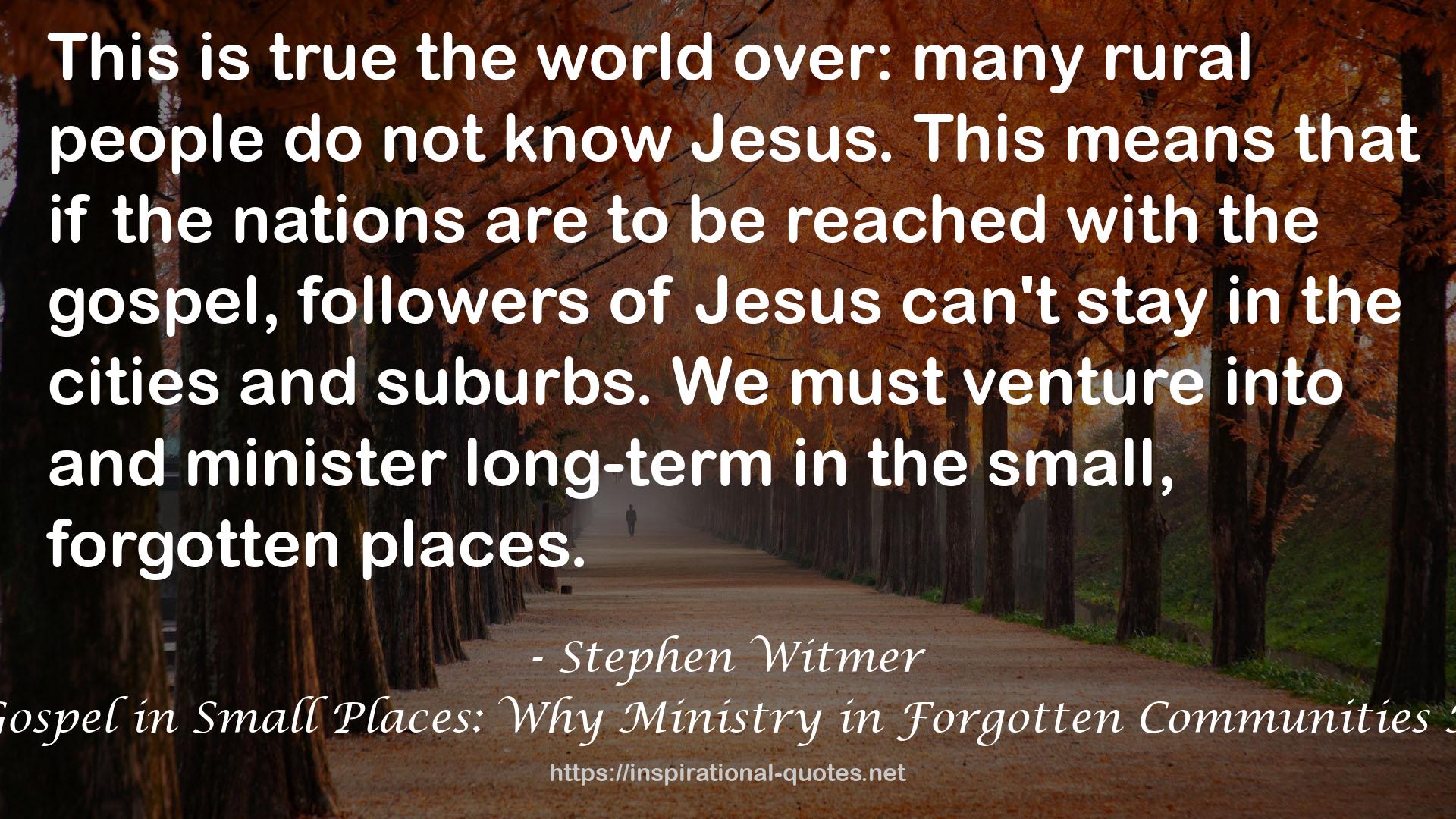 A Big Gospel in Small Places: Why Ministry in Forgotten Communities Matters QUOTES