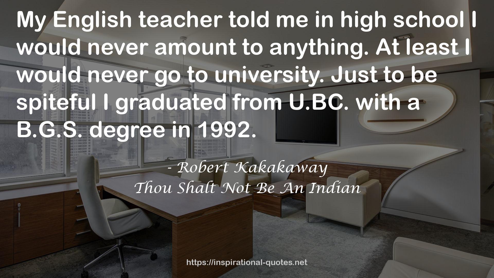 Robert Kakakaway QUOTES