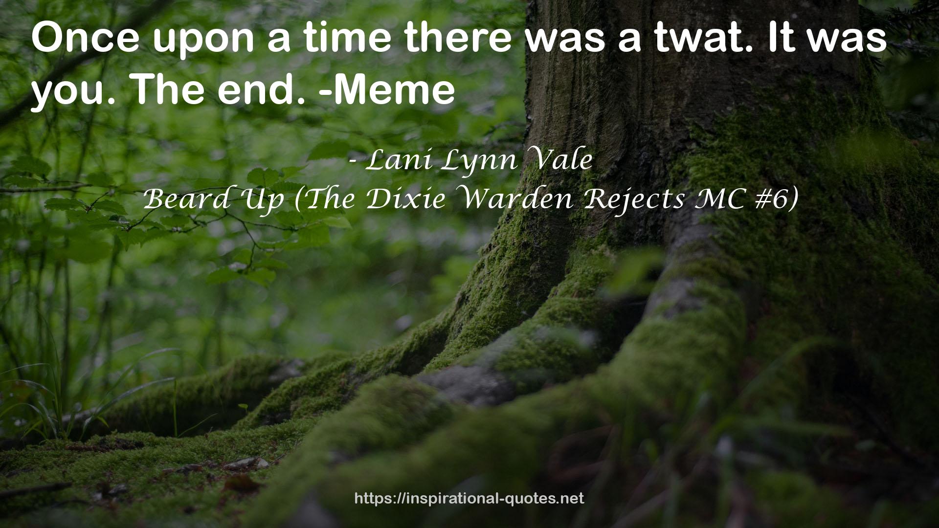 Beard Up (The Dixie Warden Rejects MC #6) QUOTES