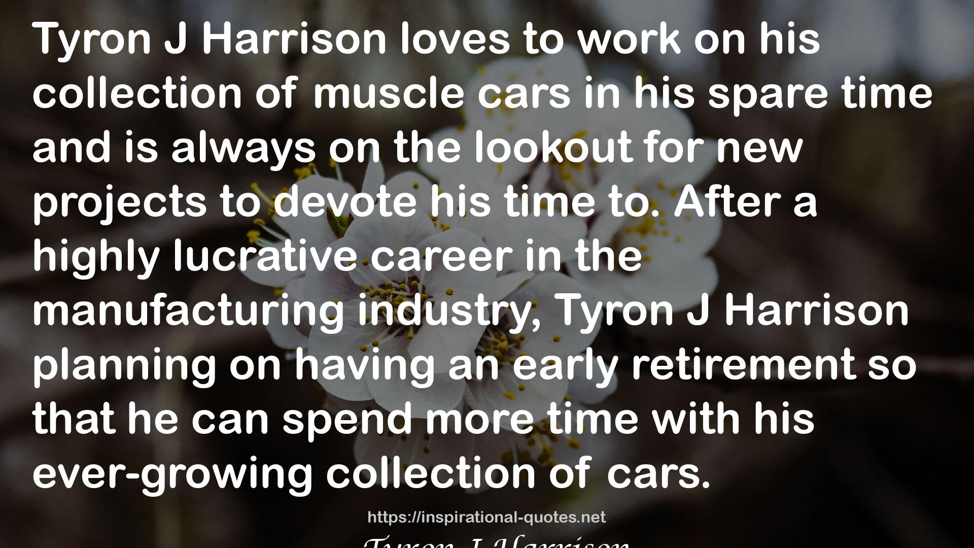 Tyron J Harrison QUOTES