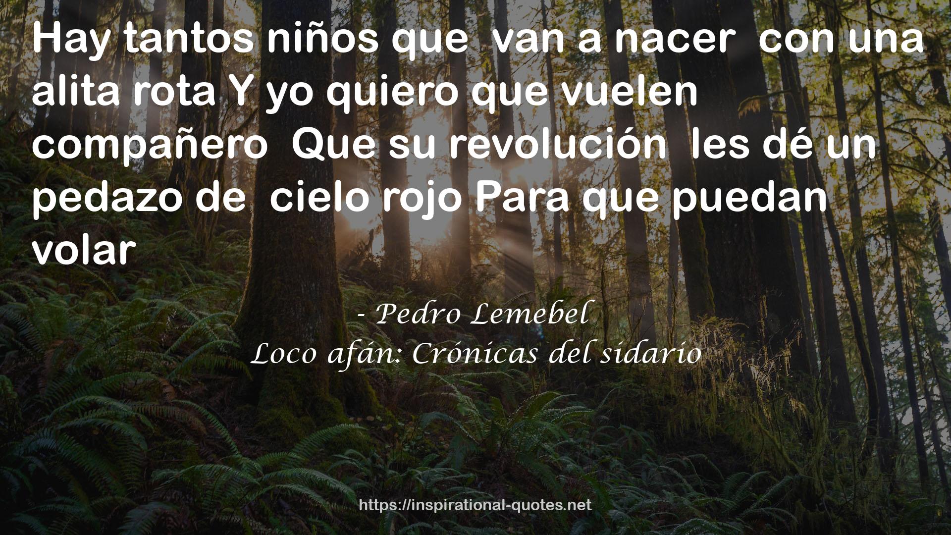 Loco afán: Crónicas del sidario QUOTES