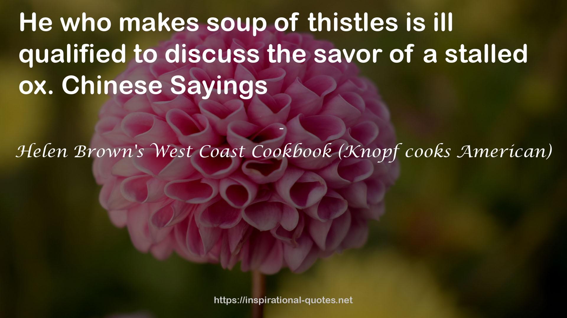 Helen Brown's West Coast Cookbook (Knopf cooks American) QUOTES