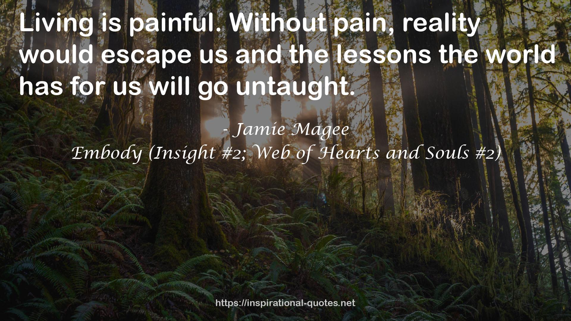 Embody (Insight #2; Web of Hearts and Souls #2) QUOTES