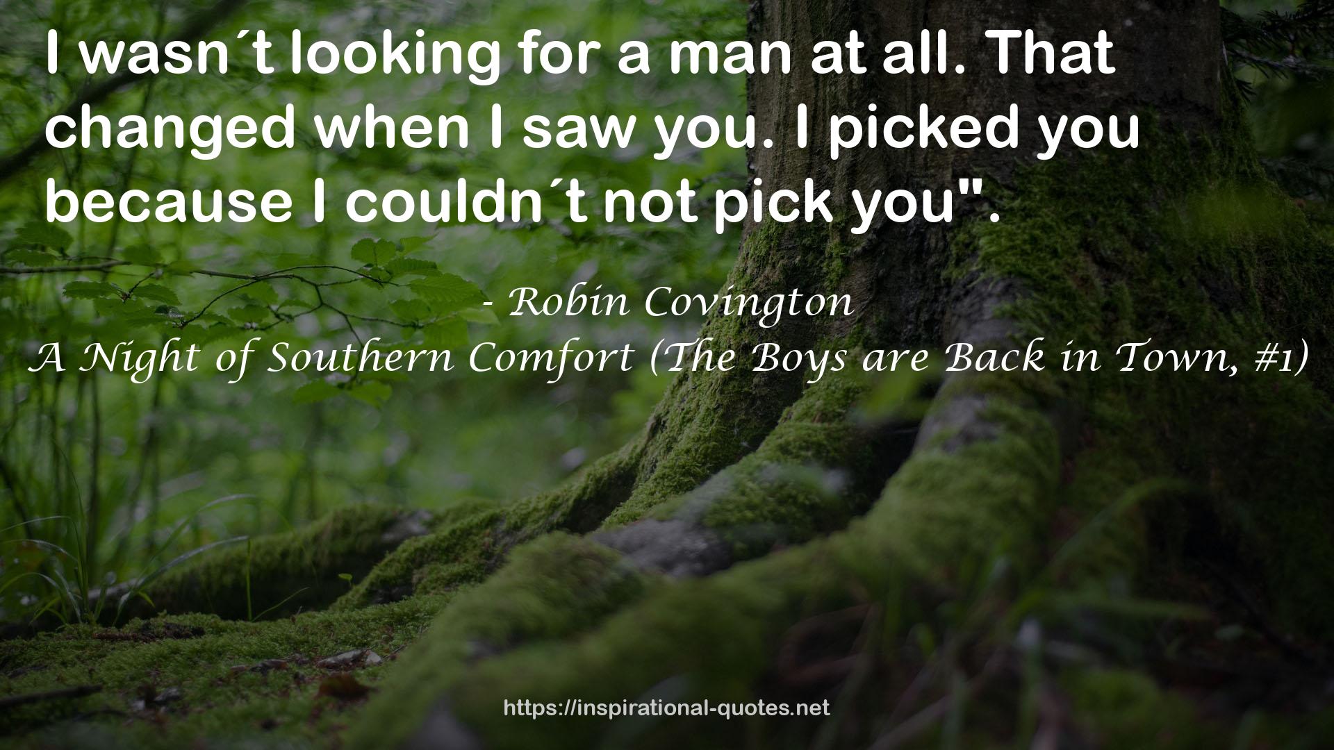 A Night of Southern Comfort (The Boys are Back in Town, #1) QUOTES