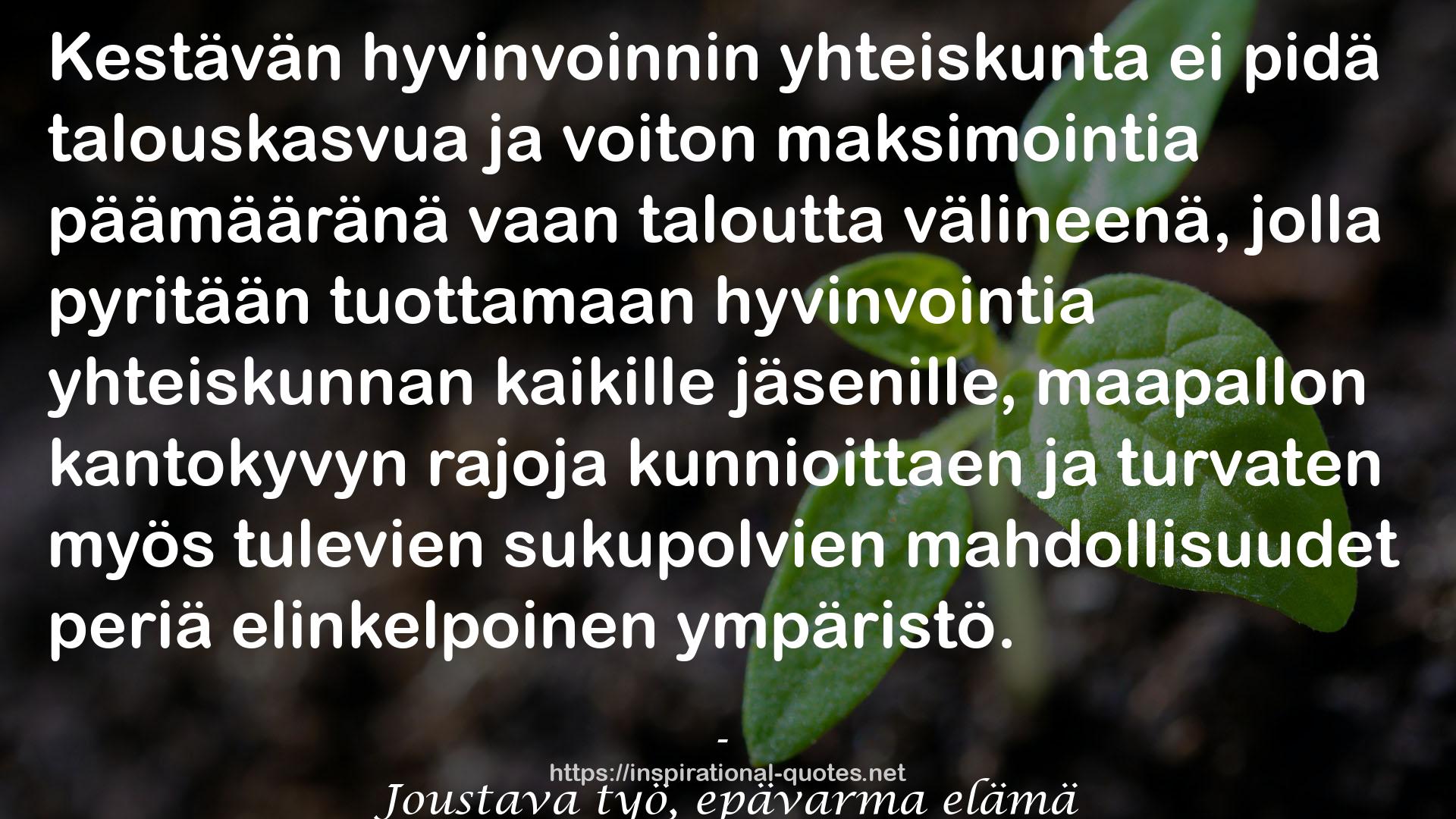 Joustava työ, epävarma elämä QUOTES