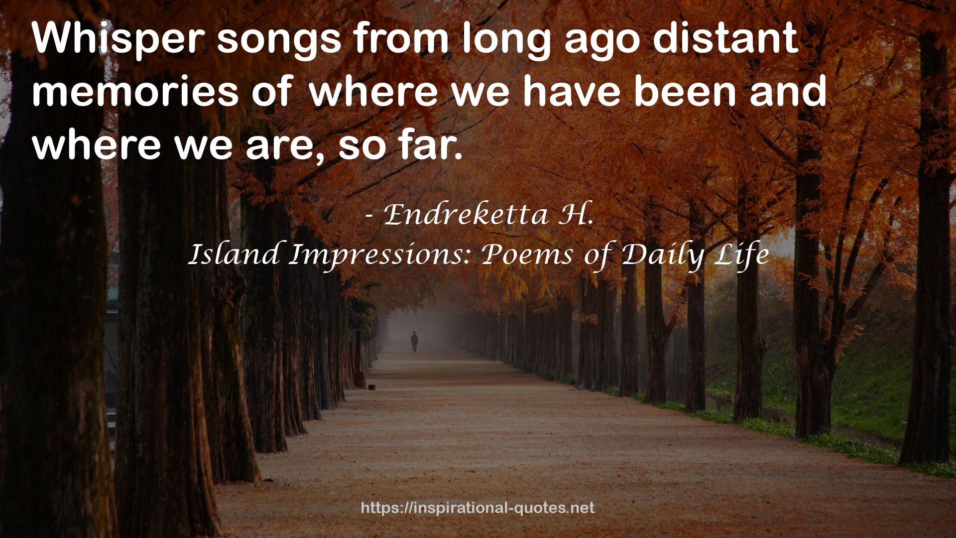 Island Impressions: Poems of Daily Life QUOTES