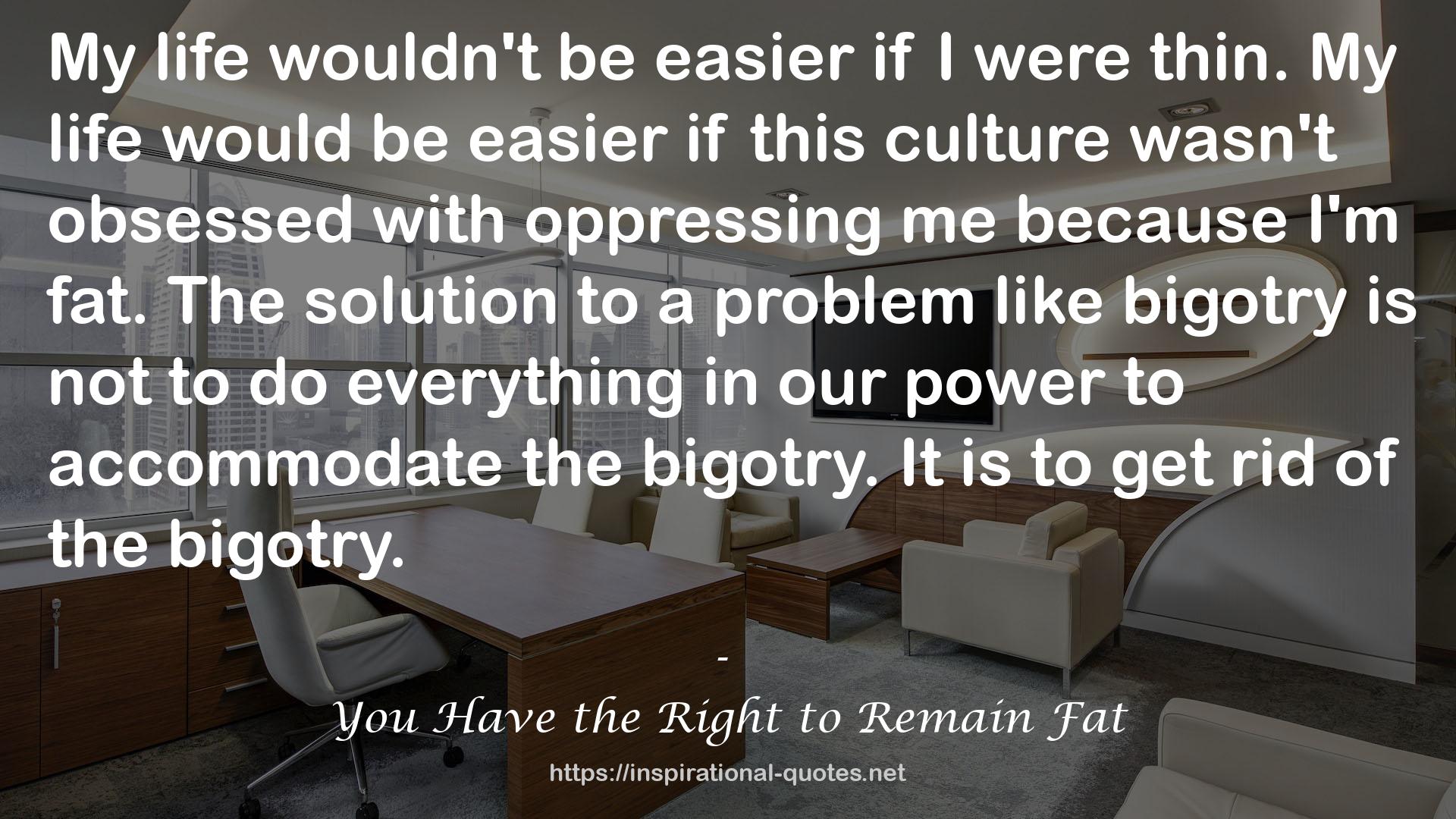 You Have the Right to Remain Fat QUOTES