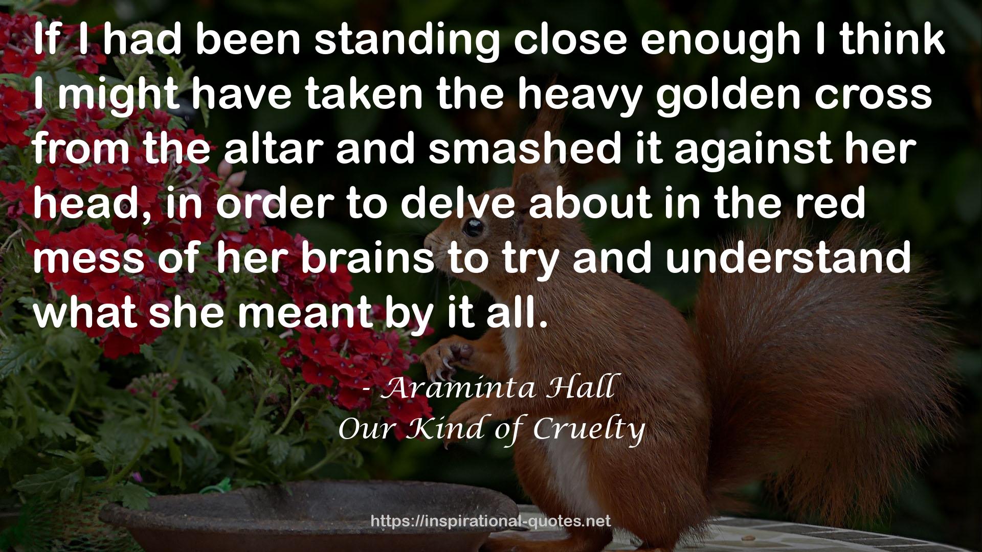 Our Kind of Cruelty QUOTES