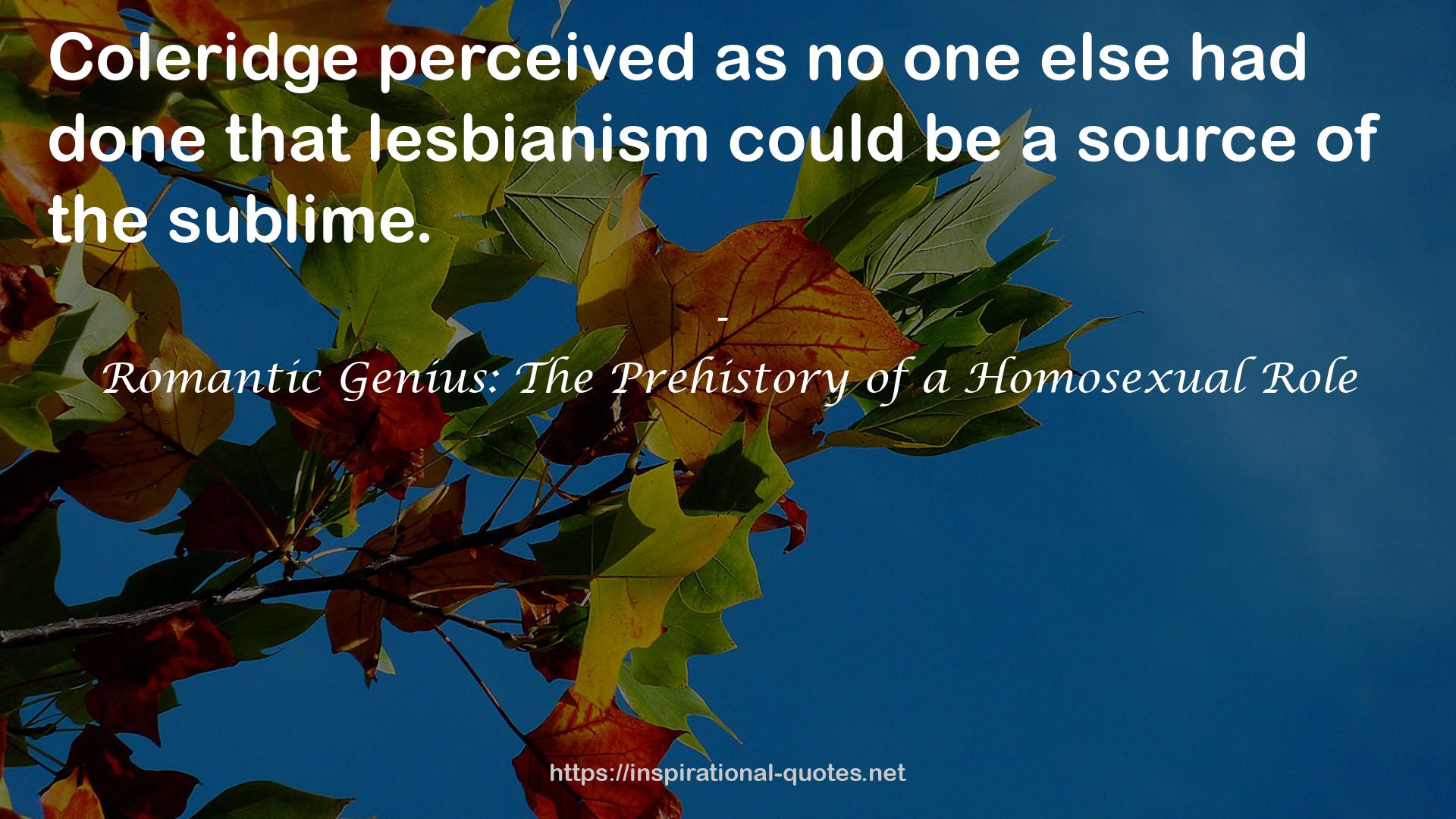 Romantic Genius: The Prehistory of a Homosexual Role QUOTES