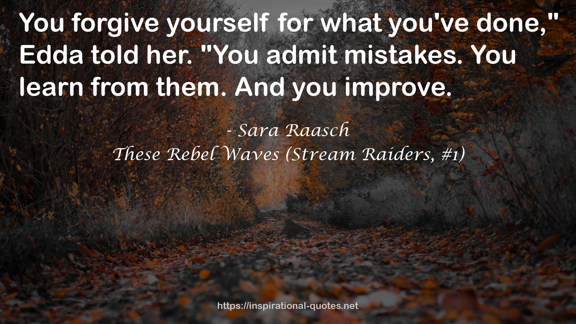 These Rebel Waves (Stream Raiders, #1) QUOTES
